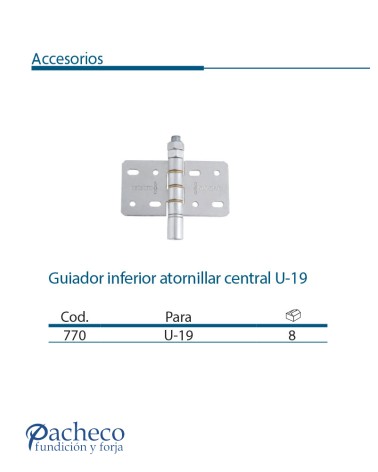 Guiador inferior atornillar central U-19 para puerta corredera colgada